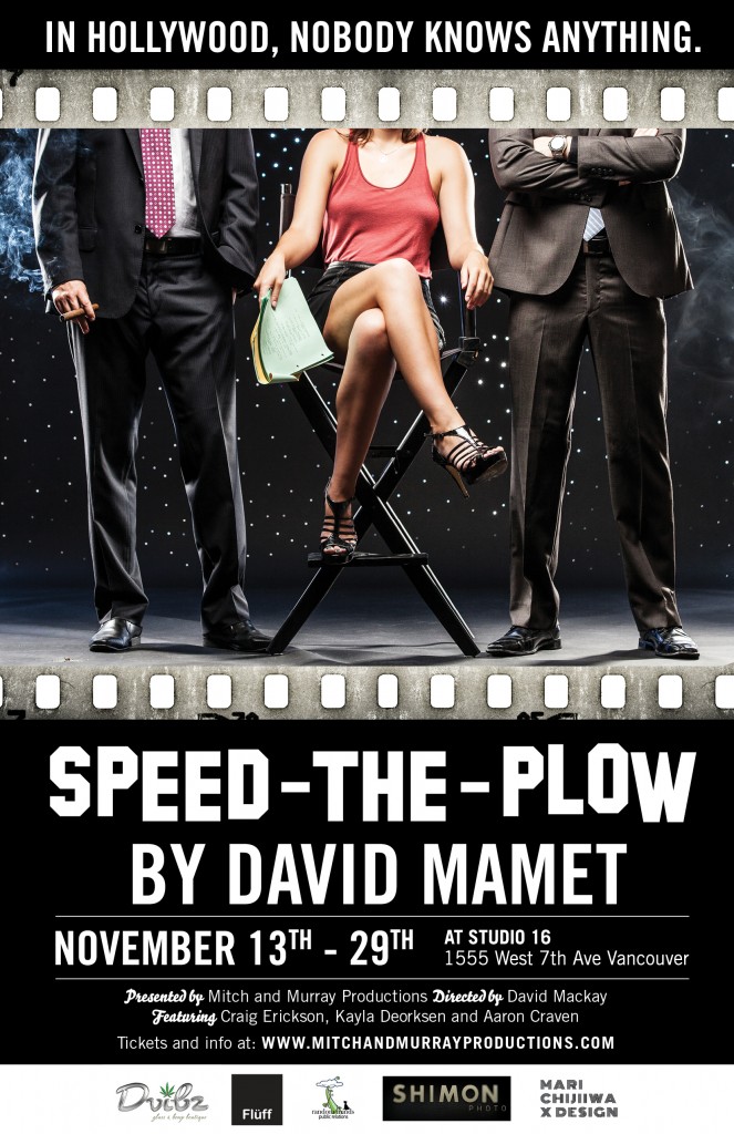 SPEED-THE-PLOW by David Mamet, 2014 at Studio 16 Directed by David Mackay Cast: Craig Erickson, Aaron Craven and Kayla Deorksen