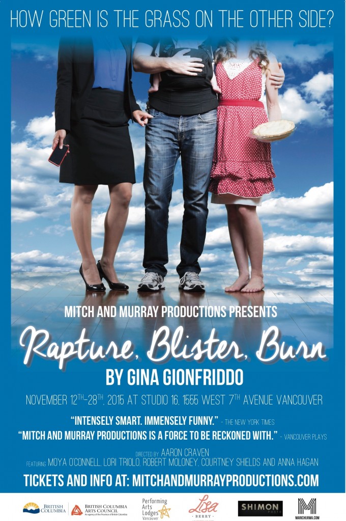 Rapture, Blister, Burn by Gina Gionfriddo, 2015 at Studio 16 Directed by Aaron Craven Cast: Moya O'Connell, Courtney Shields, Lori Triolo, Robert Moloney and Anna Hagan